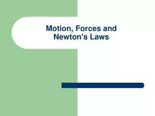 Motion, Forces and Newton's Laws