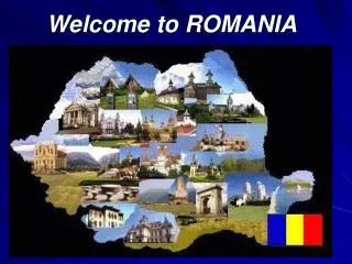 Welcome to ROMANIA