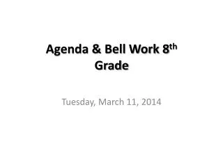 Agenda &amp; Bell Work 8 th Grade