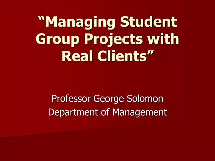 managing student group projects with real clients