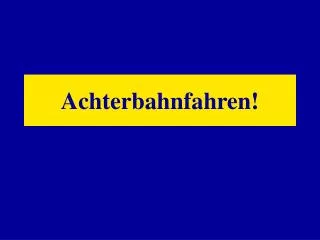 achterbahnfahren