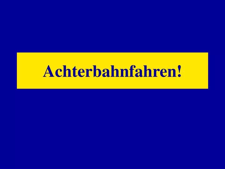 achterbahnfahren