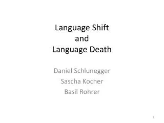 Language Shift and Language Death