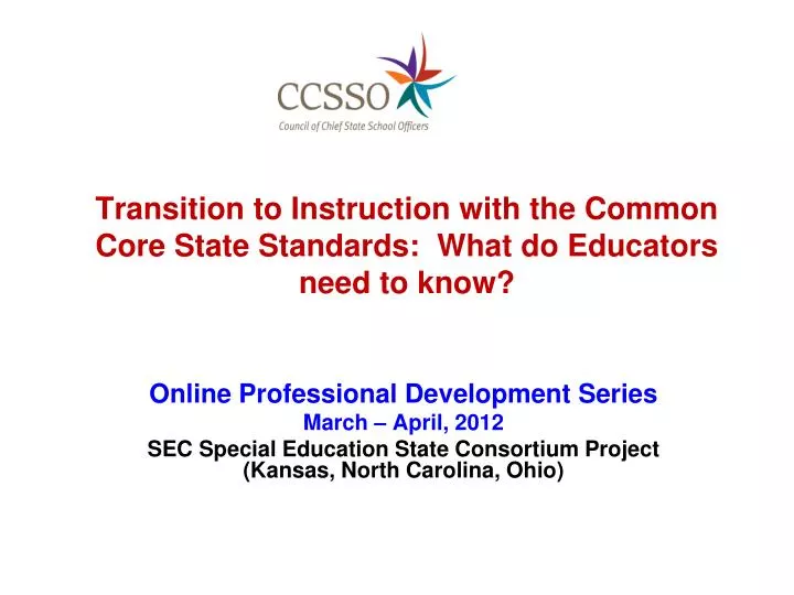 transition to instruction with the common core state standards what do educators need to know
