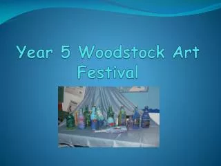 Year 5 Woodstock Art Festival