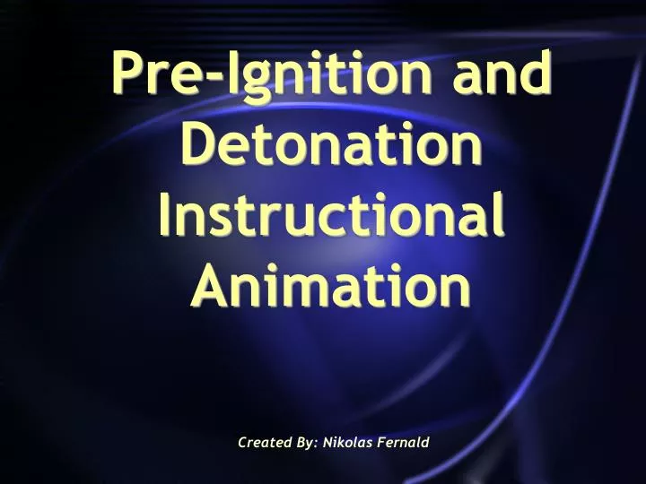 pre ignition and detonation instructional animation