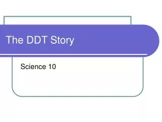 The DDT Story
