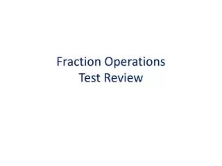 Fraction Operations Test Review