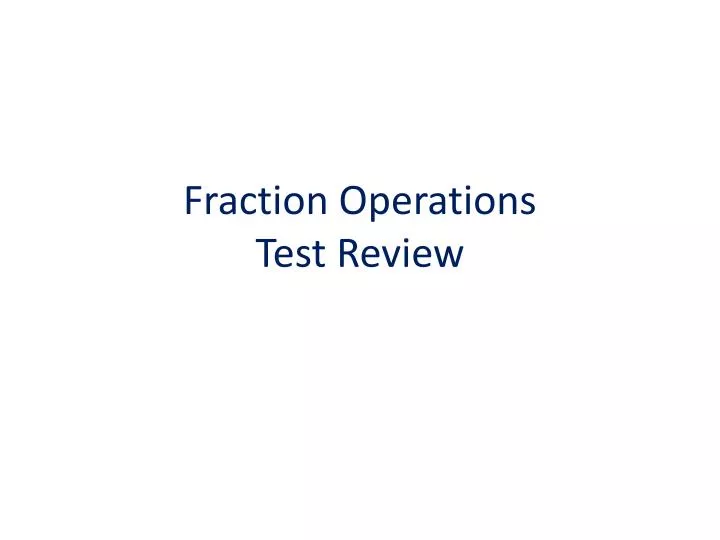 fraction operations test review