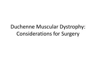 Duchenne Muscular Dystrophy: Considerations for Surgery