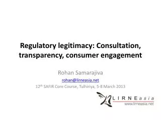 Regulatory legitimacy: Consultation, transparency, consumer engagement