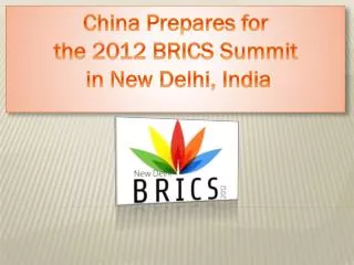 China Prepares for the 2012 BRICS Summit in New Delhi, India