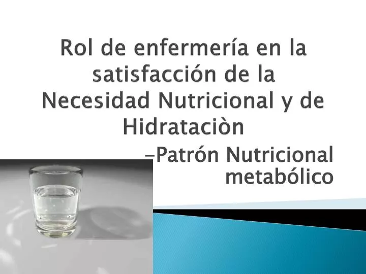 rol de enfermer a en la satisfacci n de la necesidad nutricional y de hidrataci n