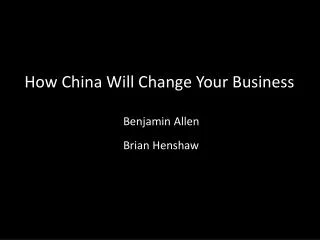 How China Will Change Your Business