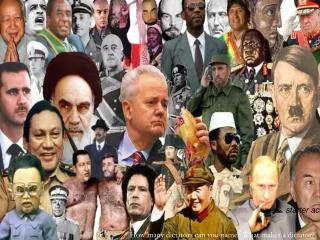 How many dictators can you name? What makes a dictator?