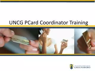 UNCG PCard Coordinator Training