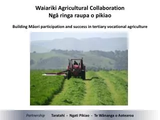 Waiariki Agricultural Collaboration Ng? ringa raupa o pikiao