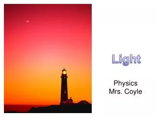 Physics Mrs. Coyle