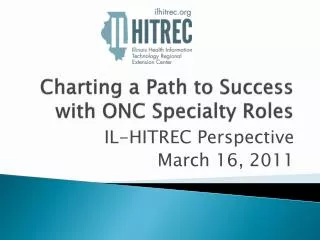 Charting a Path to Success with ONC Specialty Roles