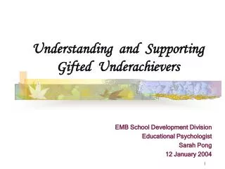 Understanding and Supporting Gifted Underachievers