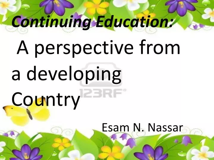 continuing education a perspective from a developing country esam n nassar