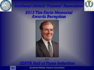 Southeast Athletic Trainers’ Association 2013 Tim Kerin Memorial Awards Reception and
