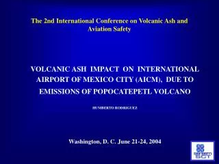 The 2nd International Conference on Volcanic Ash and Aviation Safety