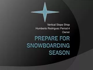 Prepare for snowboarding Season