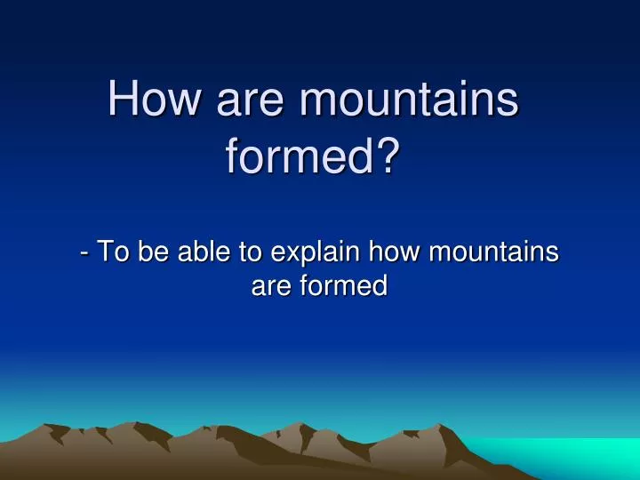 how are mountains formed