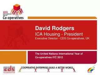 David Rodgers ICA Housing - President Executive Director - CDS Co-operatives, UK