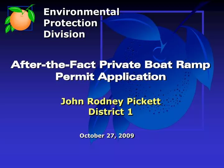 after the fact private boat ramp permit application john rodney pickett district 1