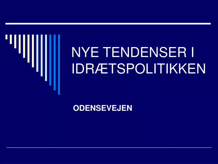 nye tendenser i idr tspolitikken