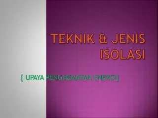 teknik jenis isolasi