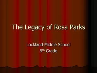 The Legacy of Rosa Parks