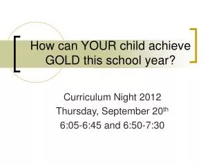 How can YOUR child achieve GOLD this school year?