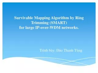 survivable mapping algorithm by ring trimming smart for large ip over wdm networks