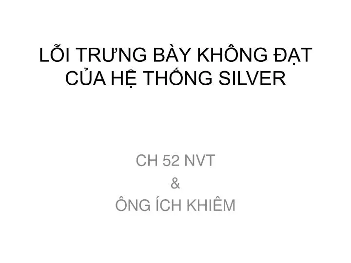 l i tr ng b y kh ng t c a h th ng silver