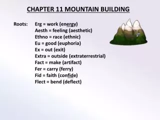 CHAPTER 11 MOUNTAIN BUILDING