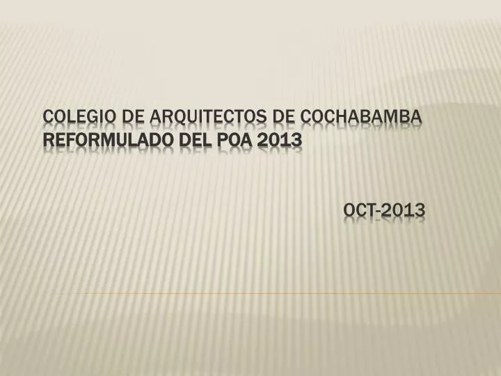 colegio de arquitectos de cochabamba reformulado del poa 2013 oct 2013