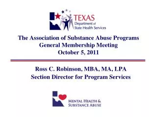 The Association of Substance Abuse Programs General Membership Meeting October 5, 2011