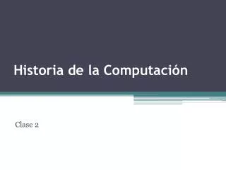 historia de la computaci n