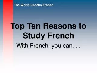 Top Ten Reasons to Study French