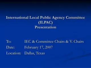 International Local Public Agency Committee (ILPAC) Presentation