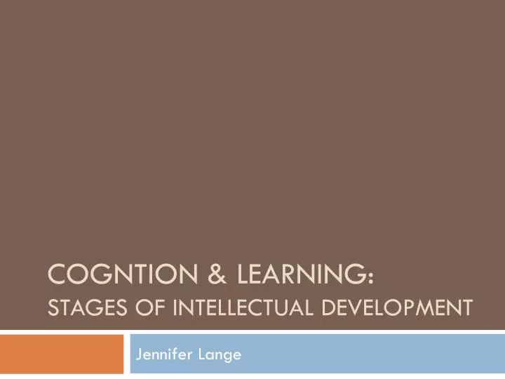 cogntion learning stages of intellectual development