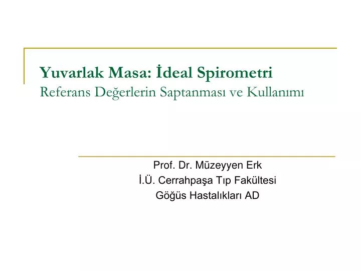 yuvarlak masa deal spirometri referans de erlerin saptanmas ve kullan m