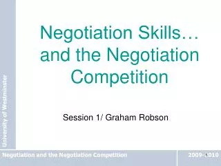 Negotiation Skills… and the Negotiation Competition