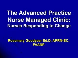 The Advanced Practice Nurse Managed Clinic: Nurses Responding to Change