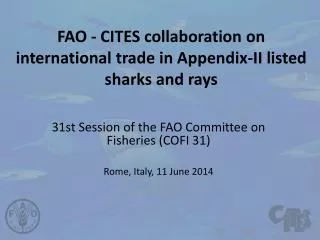 FAO - CITES collaboration on international trade in Appendix-II listed sharks and rays