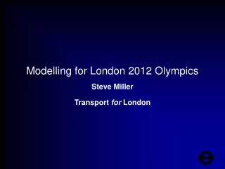Modelling for London 2012 Olympics