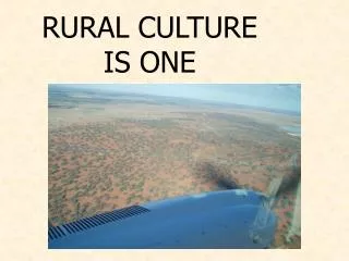 RURAL CULTURE IS ONE